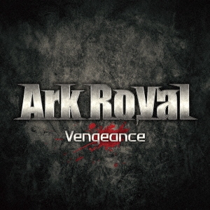 ArkRoyal/Vengeance[ZLCP-0419]