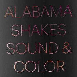 Alabama Shakes/Sound & Color (Deluxe Edition)