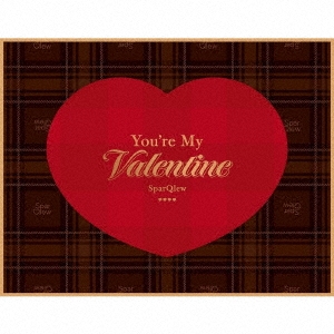 You're My Valentine ［CD+Blu-ray Disc］＜豪華盤/初回生産限定盤＞