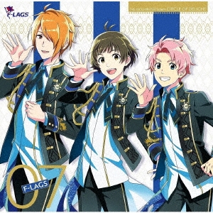 F-LAGS/THE IDOLM@STER SideM CIRCLE OF DELIGHT 07 F-LAGS[LACM-24487]