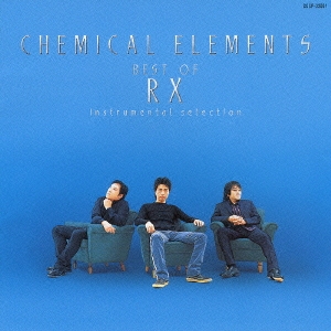 CHEMICAL ELEMENTS BEST OF RX instrumental selection