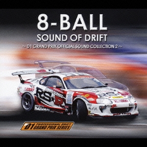 SOUND OF DRIFT ～D1 GRAND PRIX OFFICIAL SOUND COLLECTION 2～ ［CD+DVD］