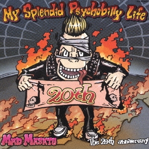 MY SPLENDID PSYCHOBILLY LIFE