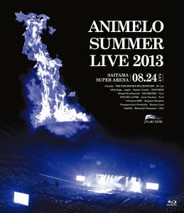 䤹ߤ/Animelo Summer Live 2013 FLAG NINE 8.24[KIXM-1026]