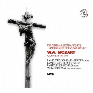 モーツァルト:オーボエ四重奏曲&ハイドン:十字架上のキリストの最後の7つの言葉
