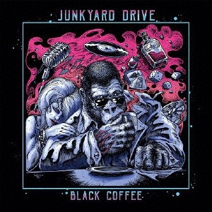 Junkyard Drive/Black Coffee[BKMY-1072]