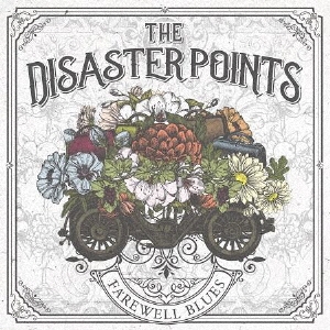 THE DISASTER POINTS/FAREWELL BLUES[CKCA-1074]