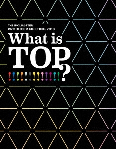 THE IDOLM@STER PRODUCER MEETING 2018 What is TOP!!!!!!!!!!!!!? EVENT Blu-ray PERFECT BOX＜完全生産限定版＞