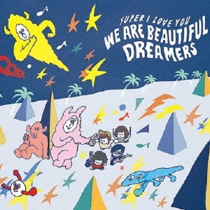 ѡ֥桼/WE ARE BEAUTIFUL DREAMERS[SILY-0007]
