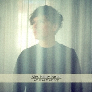 Alex Henry Foster/windows in the sky[MGNF-1050]