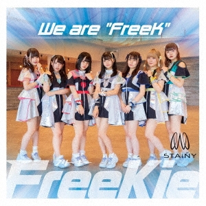 We are "FreeK"＜Type H(STAiNY Ver.)＞