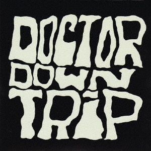 Doctor Down Trip/ɥ󡦥ȥåסס[VSCD6086]