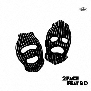 2FACE feat. B.D.＜生産限定盤＞