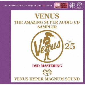 ヴィーナス・アメイジングSACD スーパー・サンプラー Vol.25