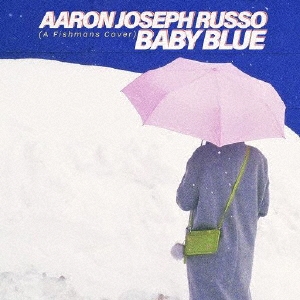 Aaron Joseph Russo/Baby Blue(Fishmans Cover)/Espresso㴰ס[KMKN117]