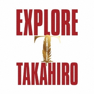 EXILE TAKAHIRO/EXPLORE