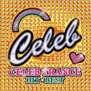 CELEB TRANCE -HITS BEST-