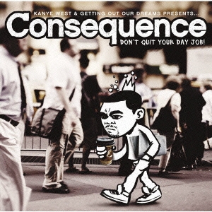 Consequence (Rap)/Don't Quit Your Day Job[SICP-1398]