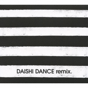 DAISHI DANCE remix.