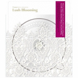 Francfranc presents Lush Blooming