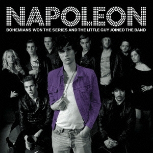 Napoleon (Rock)/ボヘミアンズ・ウォン・ザ・シリーズ・アンド・ザ・リトル・ガイ・ジョインド・ザ・バンド[VSCD-9373]