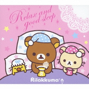 Relax and good sleep by Rilakkuma