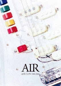 AIR/AIR CLIPS 1996-2001[XQJX-2001]