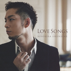 LOVE SONGS BALLAD SELECTION ［CD+DVD］＜初回限定盤＞