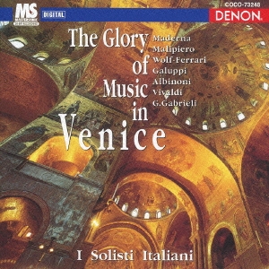 ヴェネツィアの栄光～水の都、音楽の4世紀