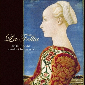 ラ･フォリア イタリアン･バロックのソナタ&協奏曲