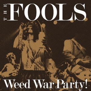 THE FOOLS/Weed War Party! CD+DVD[GOODLOV-028]