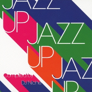 JAZZ UP Compiled by DJ Niche