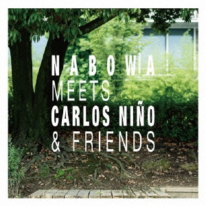 Nabowa Meets Carlos Nino & Friends