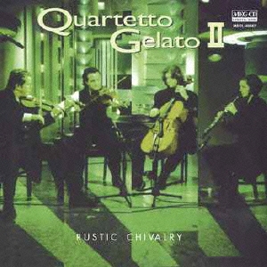 カルテット・ジェラートII(RUSTIC CHIVALRY)