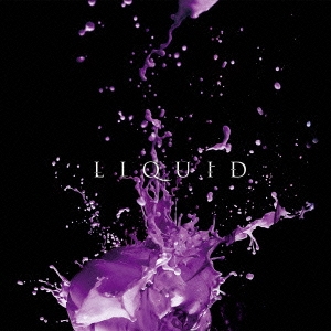 LIQUID ［CD+DVD］＜初回限定盤＞