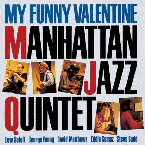 Manhattan Jazz Quintet/マイ・ファニー・バレンタイン[KICJ-2423]