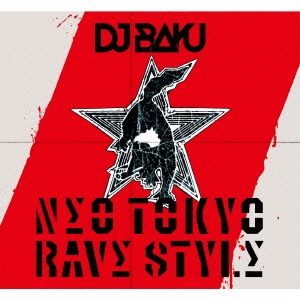 DJ BAKU/NΣO TOKYO RΛVΣ STYLΣ[KAIKOO-001]