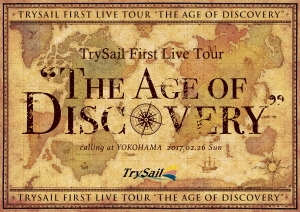TrySail First Live Tour "The Age of Discovery" ［Blu-ray Disc+CD+ツアースタッフパスレプリカ］＜初回生産限定盤＞