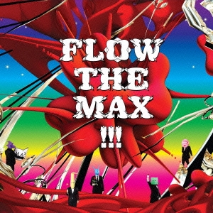 FLOW THE MAX !!!＜通常盤＞