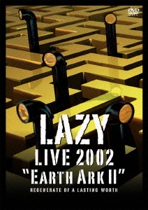 LAZY/LAZY LIVE 2002 宇宙船地球号II〜regenerate of a lasting worth〜[LABM-7001]