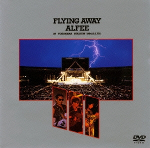 THE ALFEE/FLYING AWAY ALFEE IN YOKOHAMA STADIUM 1984.8.3.FRI