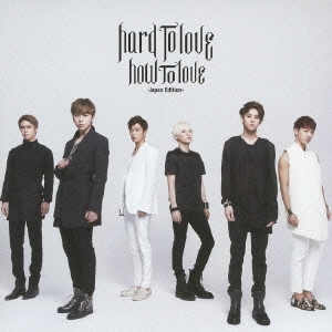 Hard to love, How to love -Japan Edition- ［CD+DVD］＜初回限定盤＞