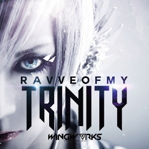 RAVVE OF MY TRINITY＜通常盤/TYPE-β＞