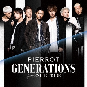 GENERATIONS from EXILE TRIBE/PIERROT[RZCD-86215]