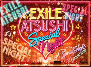 EXILE ATSUSHI SPECIAL NIGHT ［3Blu-ray Disc+CD］