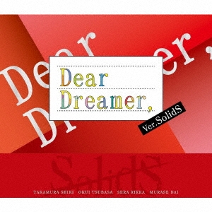 SolidS/Dear Dreamer, ver.SolidS[TKPR-0201]