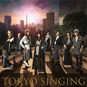 TOKYO SINGING ［CD+Blu-ray Disc］＜初回限定映像盤＞