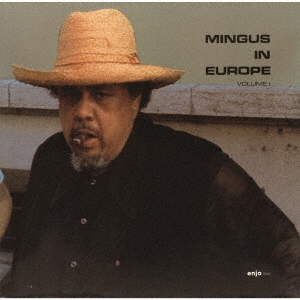 Charles Mingus/ミンガス・イン・ヨーロッパ VOL.1＜完全限定生産盤＞[CDSOL-46333]