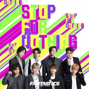 FANTASTICS from EXILE TRIBE/STOP FOR NOTHING[RZCD-77354]