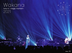 Wakana Spring Live ～magic moment～ 2021 ［Blu-ray Disc+フォトブック］＜初回限定盤＞